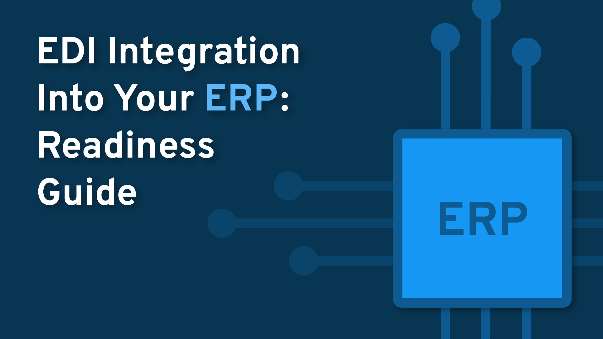 Featured Image EDI Integration Into Your ERP Readiness Guide